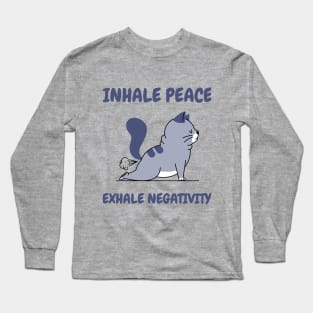 Inhale Peace - Exhale Negativity Long Sleeve T-Shirt